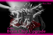 Brain Chip - Implant Upgrade-Sissy Hole